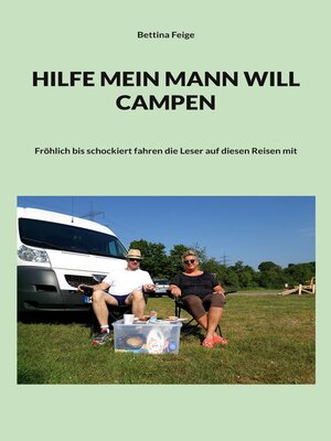 cover image of Hilfe mein Mann will Campen